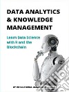 Data Analytics And Knowledge Management. E-book. Formato EPUB ebook di International Management School