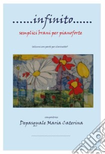 Infinito. E-book. Formato EPUB ebook di Maria Caterina Depasquale