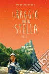 Il raggio della stella. Parte II. E-book. Formato EPUB ebook