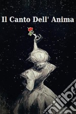 Il Canto Dell'Anima. E-book. Formato EPUB