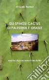 Gli Spinosi Cactus Di Palestina-Israele. E-book. Formato EPUB ebook di Claudia Berton