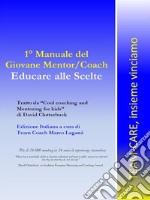 1° Manuale del giovane Mentor/Coach. Educare alle scelte. E-book. Formato EPUB ebook