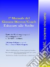 1° Manuale del giovane Mentor/Coach. Educare alle scelte. E-book. Formato EPUB ebook di Marco Laganà