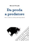 Da preda a predatore. E-book. Formato EPUB ebook di Emanuele Tartaglia