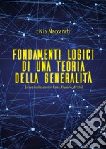 Fondamenti logici di una teoria della generalità (e sue implicazioni in fisica, filosofia, diritto). E-book. Formato EPUB ebook