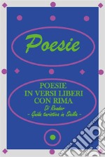 Poesie in versi liberi con rima. Guida turistica in Sicilia. E-book. Formato EPUB ebook