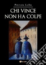 Chi vince non ha colpe. E-book. Formato EPUB