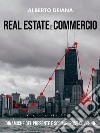 Real Estate e Commercio. E-book. Formato EPUB ebook