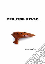 Perfide fiabe. E-book. Formato EPUB ebook