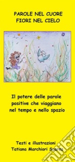 Parole nel cuore, fiori nel cielo. E-book. Formato EPUB