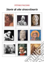 Storie di vita straordinarie. E-book. Formato EPUB ebook