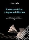 Romanzo diffuso e agenzie letterarie. E-book. Formato EPUB ebook di Ezio Saia