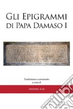 Gli epigrammi di papa Damaso I. E-book. Formato EPUB ebook