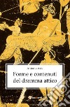 Forme e contenuti del dramma attico. E-book. Formato EPUB ebook