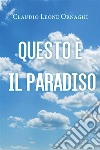 Questo è il paradiso. E-book. Formato EPUB ebook