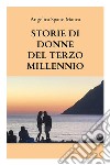 Storie di donne del terzo millennio. E-book. Formato EPUB ebook