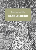 Ciao Alberi!. E-book. Formato EPUB ebook