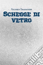 Schegge di vetro. E-book. Formato EPUB ebook