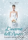 L'inverno dell'amore. E-book. Formato EPUB ebook di Paolo Campani