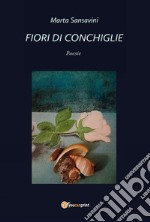 Fiori di Conchiglie. E-book. Formato EPUB ebook