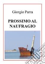 Prossimo al naufragio. E-book. Formato EPUB