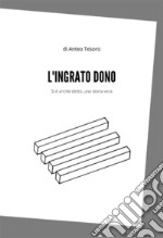 L'ingrato dono. E-book. Formato EPUB ebook