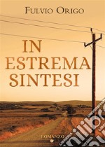 In estrema sintesi. E-book. Formato EPUB ebook