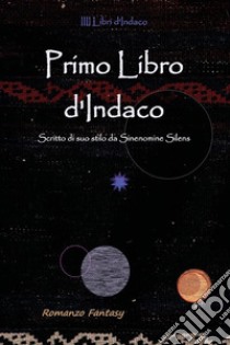 Primo libro d'indaco. E-book. Formato EPUB ebook di Francesca Bulgarini