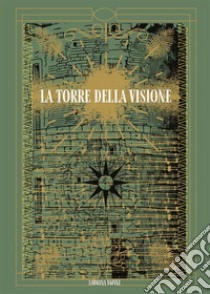 La Torre della Visione. E-book. Formato EPUB ebook di Sabrina Vaiani