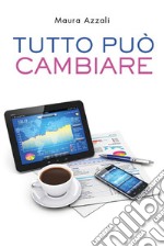 Tutto può cambiare. E-book. Formato EPUB ebook