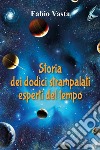 Storia dei dodici strampalati esperti del tempo. E-book. Formato EPUB ebook