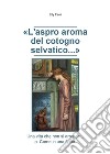 L&apos;aspro aroma del cotogno selvatico.... E-book. Formato EPUB ebook