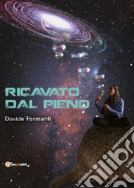 Ricavato dal pieno. E-book. Formato EPUB ebook