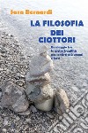 la filosofia dei ciottori. E-book. Formato EPUB ebook