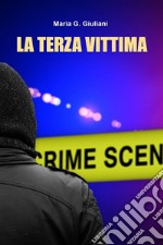 La Terza Vittima. E-book. Formato EPUB ebook