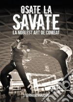 Osate la Savate. La nobles art de combat. E-book. Formato EPUB