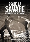 Osate la Savate. La nobles art de combat. E-book. Formato EPUB ebook