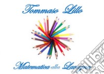 Ricordi di MATEMATICA alla LAVAGNA. E-book. Formato PDF ebook di Tommaso Lillo