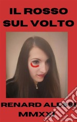 Il rosso sul volto. E-book. Formato EPUB ebook