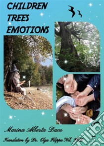 Children Trees Emotions. E-book. Formato EPUB ebook di Marina Alberta Davo