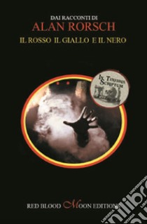 Il rosso il giallo e il nero. E-book. Formato EPUB ebook di Alan Rorsch