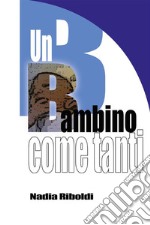 Un Bambino come tanti. E-book. Formato EPUB ebook