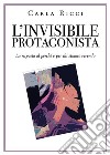 L&apos;invisibile protagonista. E-book. Formato EPUB ebook