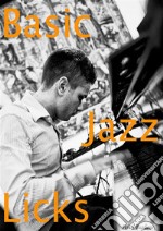 Basic Jazz Licks. E-book. Formato PDF ebook