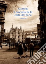 Il profumo della carta del pane. E-book. Formato EPUB ebook