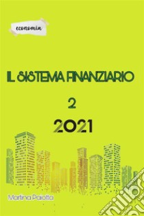 Il Sistema Finanziario 2. E-book. Formato EPUB ebook di Martina Paiotta