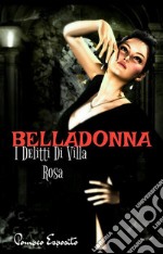 Belladonna. I Delitti Di Villa Rosa. E-book. Formato EPUB ebook