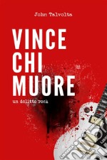 Vince Chi Muoreun delitto rock. E-book. Formato EPUB ebook