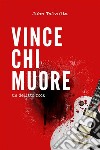 Vince Chi Muoreun delitto rock. E-book. Formato EPUB ebook di John Talvolta