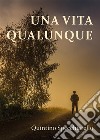 Una Vita Qualunque. E-book. Formato EPUB ebook